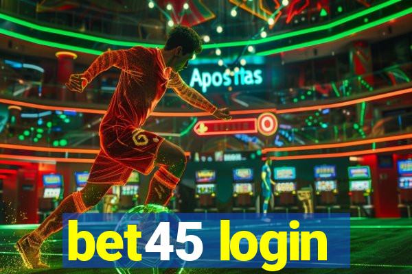 bet45 login